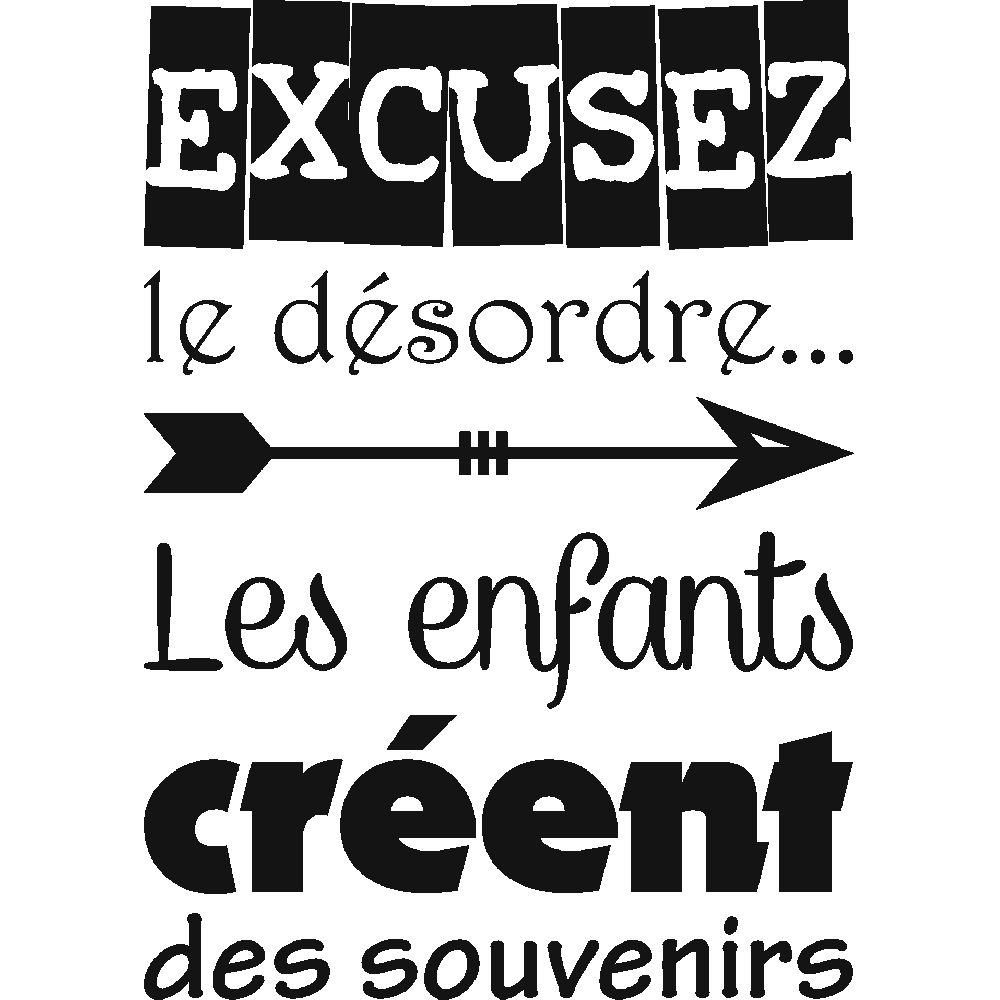Wall sticker: customization of Excusez le dsordre...