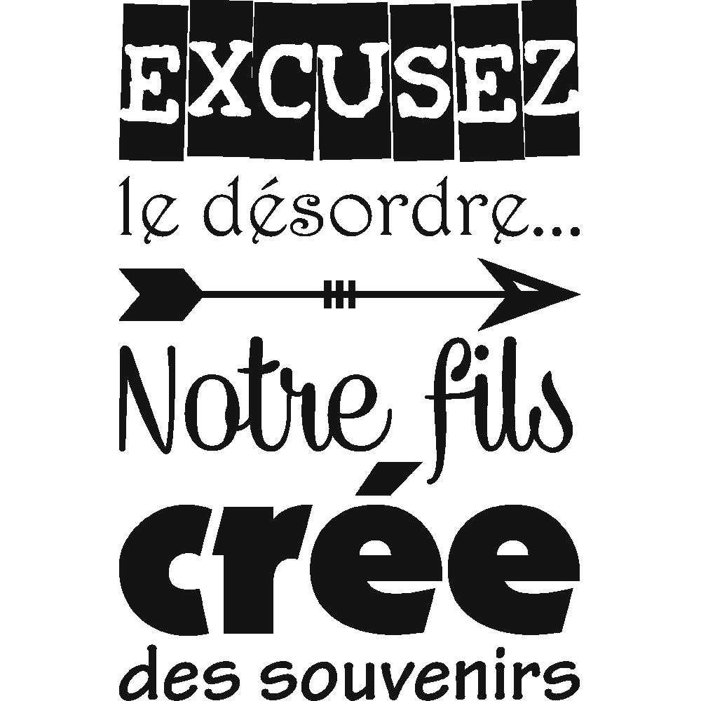Wall sticker: customization of Excusez le dsordre... Fils