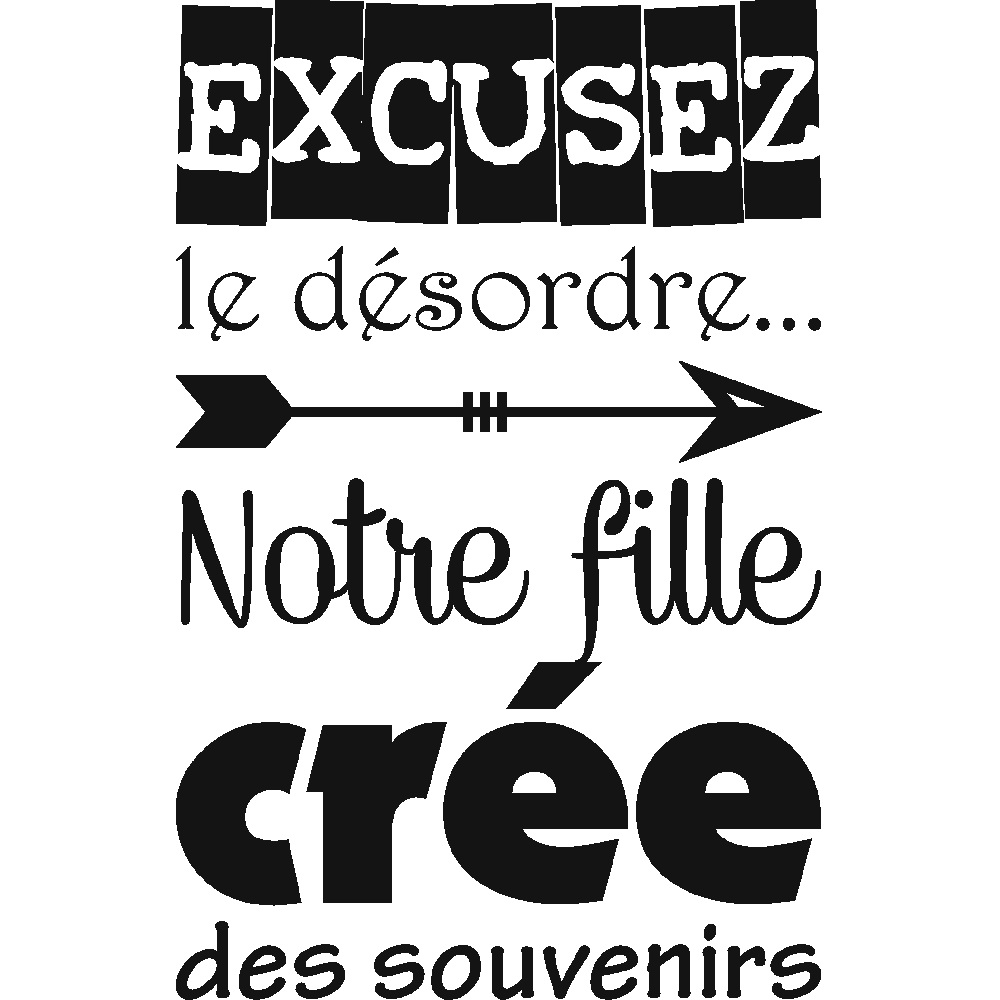 Wall sticker: customization of Excusez le dsordre... Fille