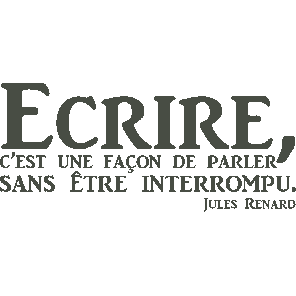 Muur sticker: aanpassing van Ecrire - Jules Renard