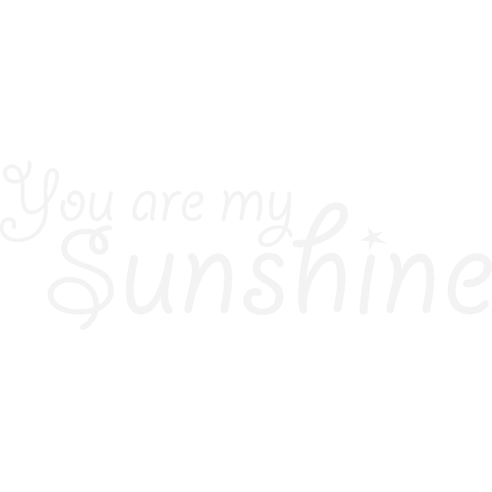 Muur sticker: aanpassing van You Are My Sunshine