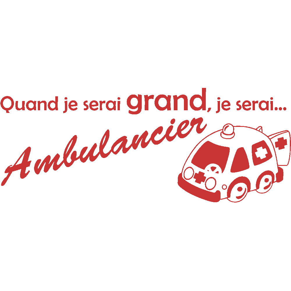 Wall sticker: customization of Quand je serai grand - Ambulancier