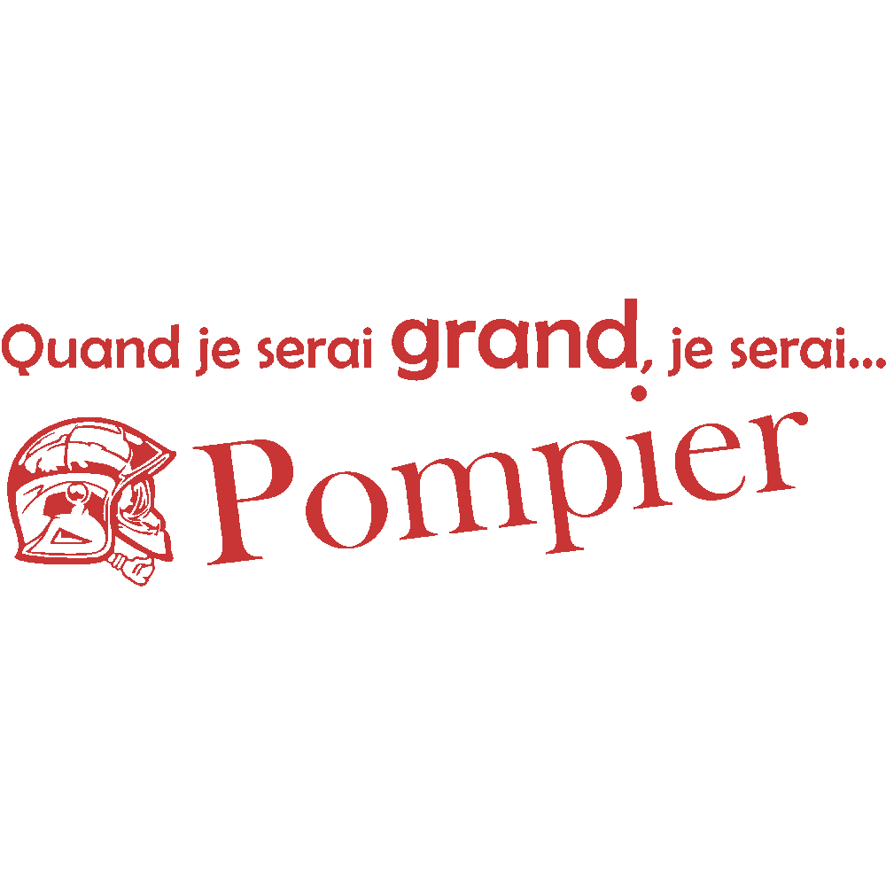 Wall sticker: customization of Quand je serai grand - Pompier