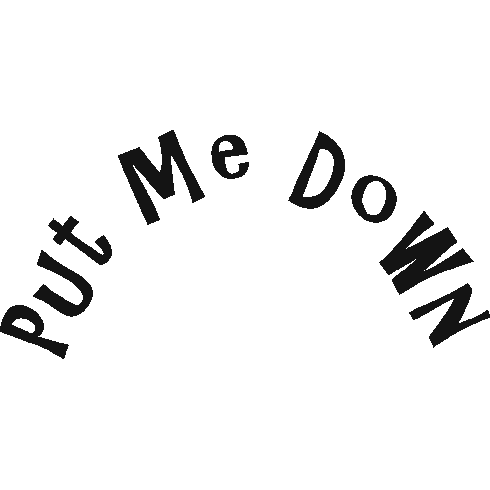 Sticker mural: personnalisation de Put Me Down