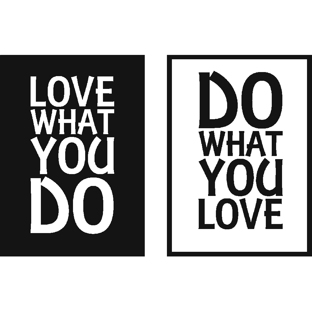 Muur sticker: aanpassing van Love what you do...