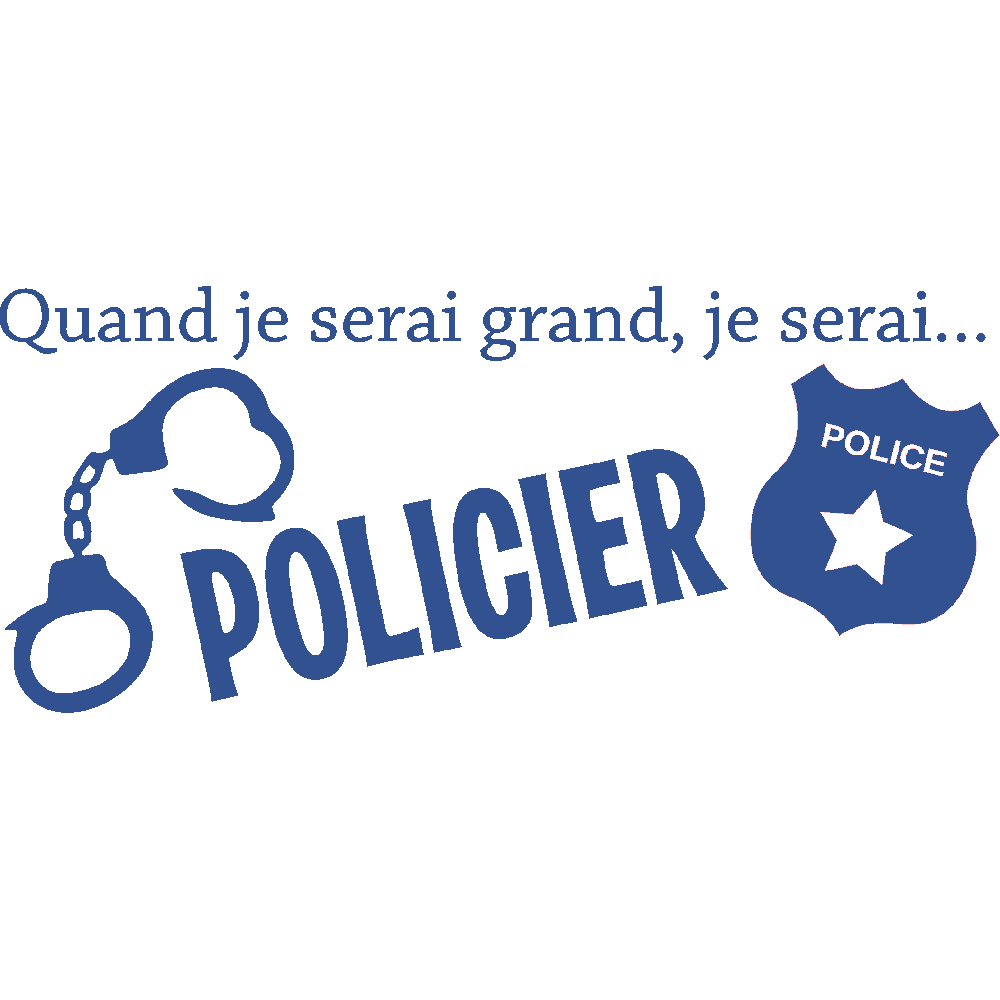 Muur sticker: aanpassing van Quand je serai grand - Policier