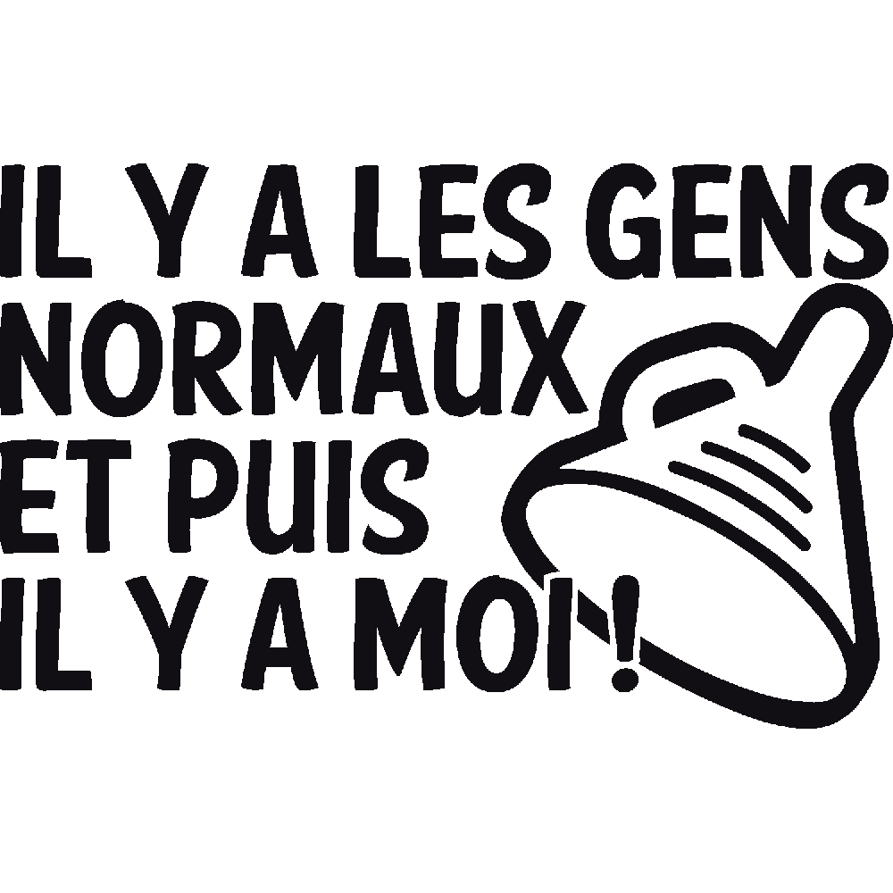 Customization of T-Shirt  Gens normaux et moi 