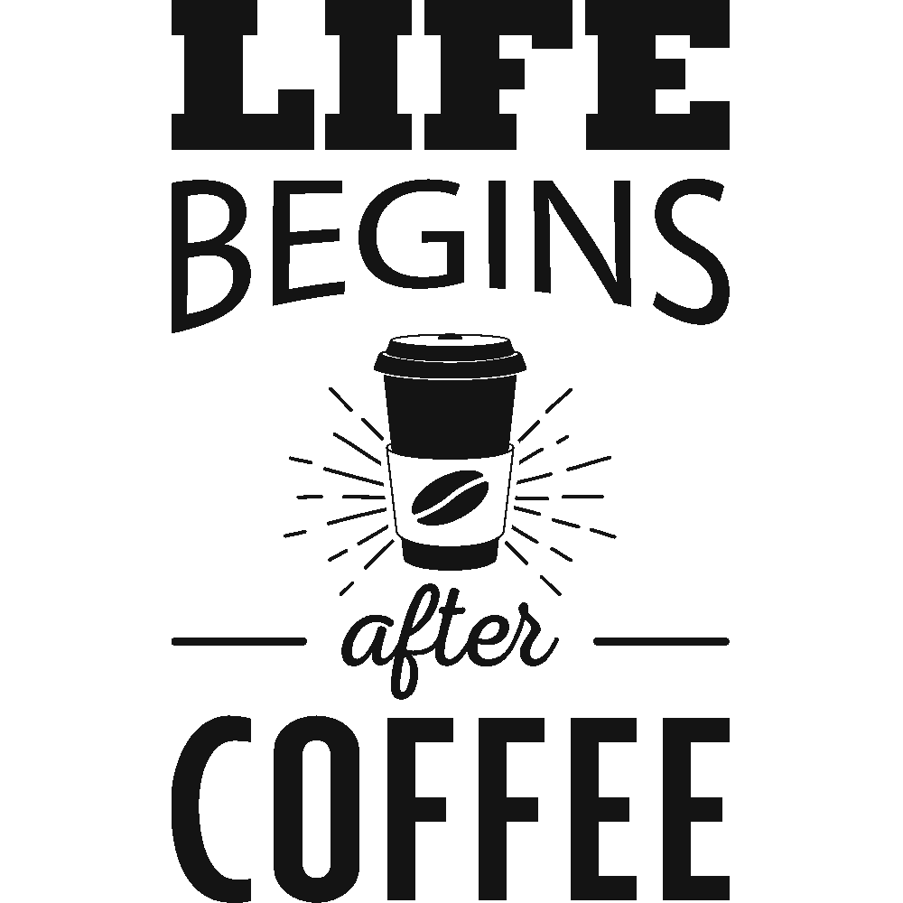 Personnalisation de Life Begins After Coffee