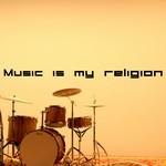 Music is my Religion 1