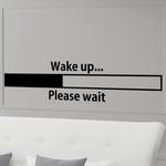 Wake Up... Please wait