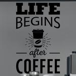 Life Begins After Coffee