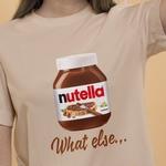 T-Shirt Nutella What Else...